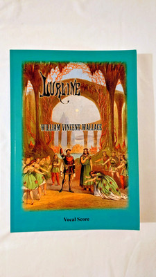 Lurline - William Vincent Wallace - Oper - Klavierauszug / Piano-Vocal Score