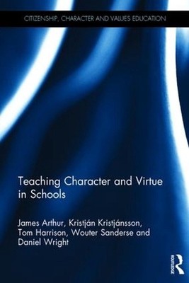 Teaching Character and Virtue in Schools by James Arthur (English) Hardcover Boo