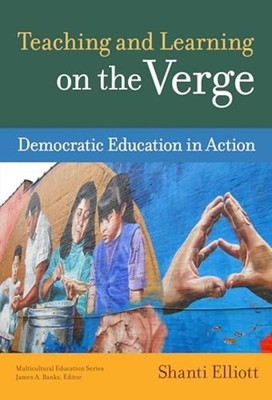 Teaching and Learning on the Verge: Democratic Educatio - HardBack NEW Shanti El
