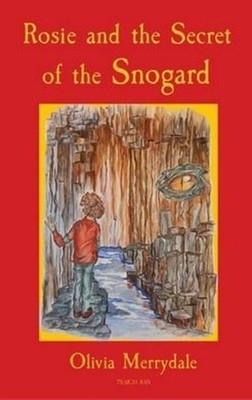 Rosie and the Secret of the Snogard by Olivia Merrydale Hardcover Book