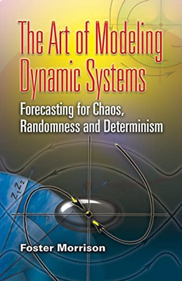 The Art of Modeling Dynamic Systems: Forecasting for Ch -  NEW Foster Morrison 2