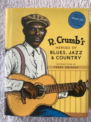 R.Crumb's Heroes of Blues,Jazz & Country + 21 track CD.of Rare Blues,Jelly Roll