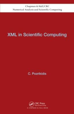 XML In Scientific Computing, Hardcover by Pozrikidis, C., Brand New, Free shi...