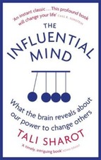 The Influential Mind: What the Brain Reveals Abo, Sharot, Tali, New