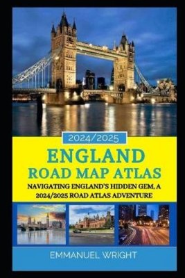 Emmanuel Wright England Road Map Atlas 2024/2025 (Paperback)