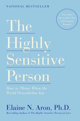 The Highly Sensitive Person | Elaine N. Aron, Elaine N., Ph.D. Aron | englisch