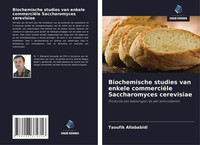 Biochemische Studies Van Enkele CommerciëLe Saccharomyces Cerevisiae Allababidi