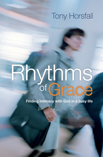 Rhythms of Grace by Tony Horsfall (Paperback Book)