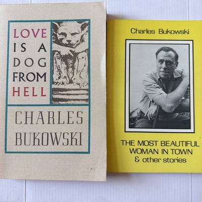 Charles Bukowski 2 Book Lot Love Is a Dog From Hell & Most Beautiful Woman