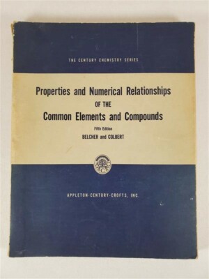 Properties And Numerical Relationships Of The Common Elements And Compounds 5th