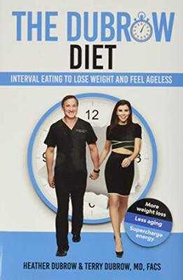 The Dubrow Diet: Interval Eating to Lose Weight and Feel Ageless