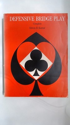 Defensive Bridge Play Complete (Melvin Powers self-improvement library) Kantar, 