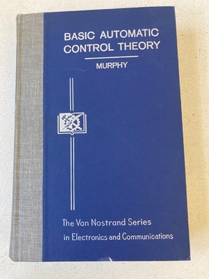 Basic Automatic Control Theory Van Nostrand Series in Electronics Communications