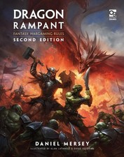 Dragon Rampant: Second Edition: Fantasy Wargaming Rules by Daniel Mersey