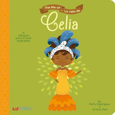 The Life Of/La Vida de Celia: A Bilingual Picture Book  - Multiple languages Lan