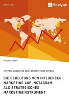 Die Bedeutung Von Influencer Marketing Auf Instagram Als Strategisches Marketing
