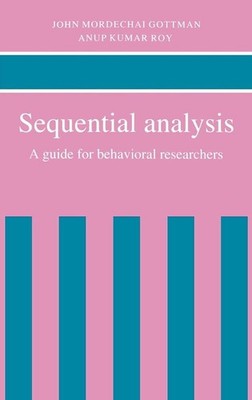Sequential Analysis: A Guide for Behavioral Researchers - hardcover Roy, Anu...