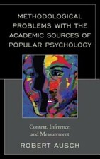 Methodological Problems With The Academic Sources Of Popular Psychology: Co...