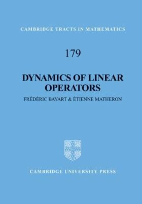 Dynamics of Linear Operators by Frédéric Bayart: New