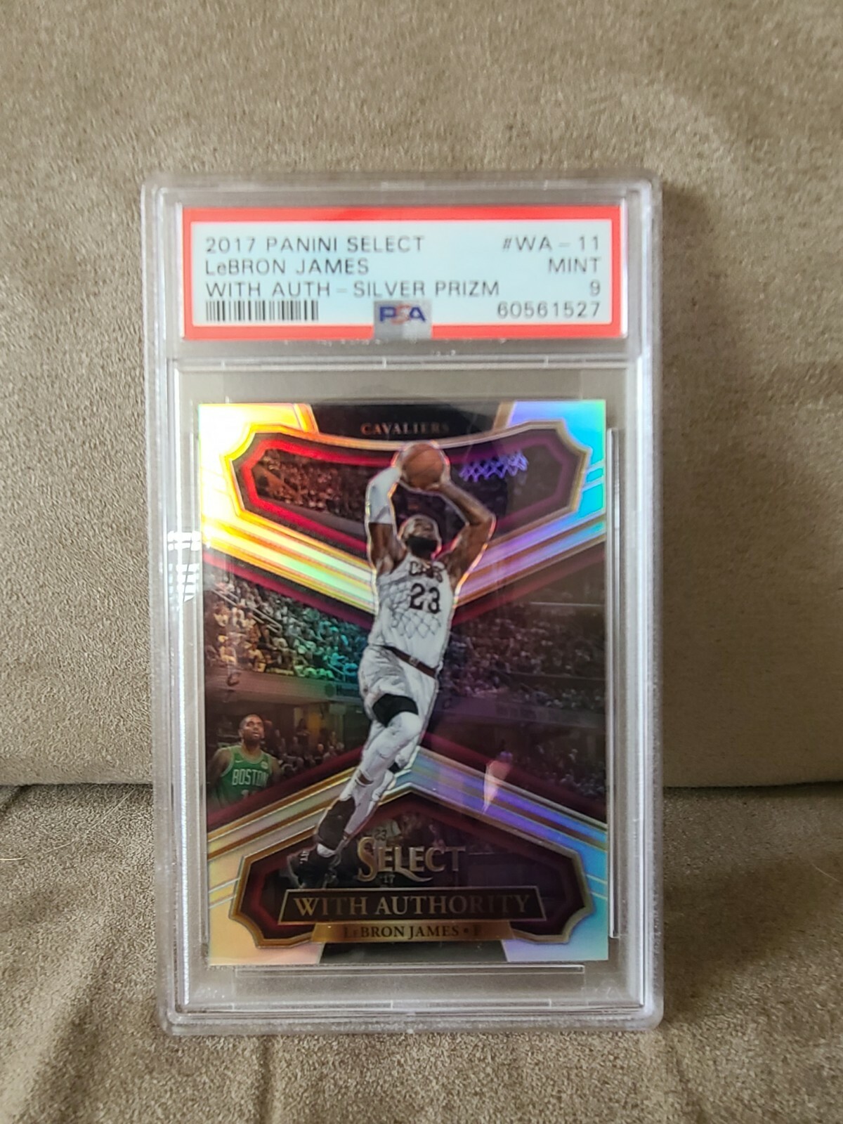 2017 Panini Select Lebron James With Authority WA-11 Silver Prizm; PSA 9 MINT