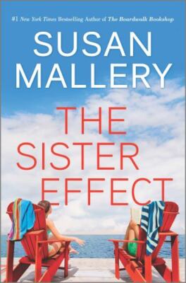 The Sister Effect: A Novel, Mallery, Susan, 9781335448644