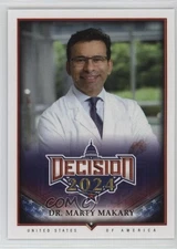 2024 Decision Rare Rainbow Foil Version Dr Marty Makary #217 3hd