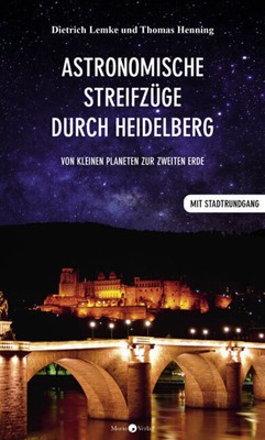 Astronomische Streifzüge durch Heidelberg | Dietrich Lemke (u. a.) | Deutsch