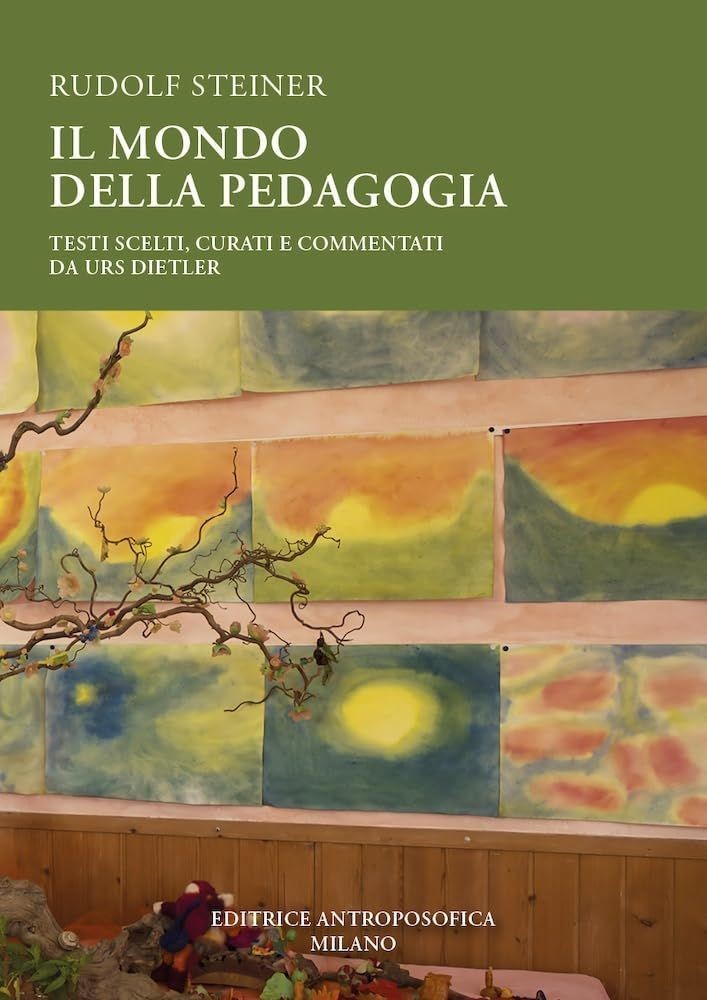 Libri Rudolf Steiner - Il Mondo Della Pedagogia. Testi Scelti - Immagine 3