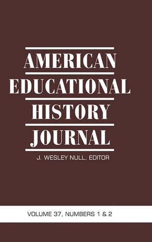 American Educational History Journal Vol 37 Issue 1 & 2 Null Hardback