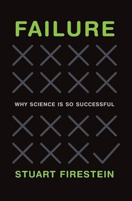 Failure: Why Science Is so Successful by Stuart Firestein (English) Hardcover Bo