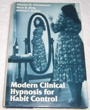 Modern Clinical Hypnosis for Habit Control by Charles M. Citrenbaum hc/dj