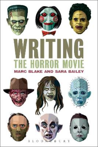 Marc Blake Sara Bailey Writing the Horror Movie (Tascabile)