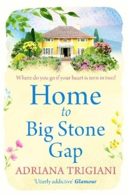 Adriana Trigiani Home to Big Stone Gap (Taschenbuch)