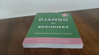 			Django for Beginners: Build Websites with Python and Django: 1 (W		