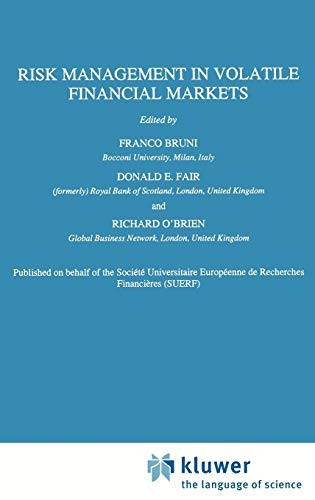 Risk Management in Volatile Financial Markets (. Fair, Bruni, O'Brien<|