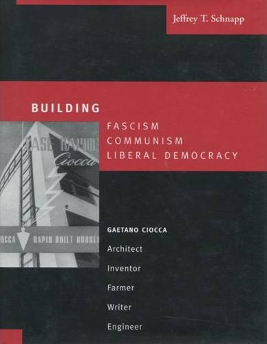 Building Fascism, Communism, Liberal Democracy – Gaetano Ciocca–Architect, Inve…