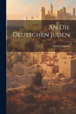 Eine Die Deutschen Juden von Moritz Lazarus Kreative Medienpartner