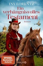Ein verhängnisvolles Testament | Iny Lorentz...