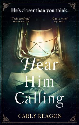 Hear Him Calling: 'Truly terrifying' Chris Whitaker by Carly Reagon Paperback Bo