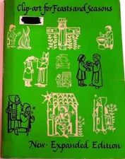 Clip Art for Feasts & Seasons by Gertrud Mueller-Nelson, Paperback 1982 Expanded