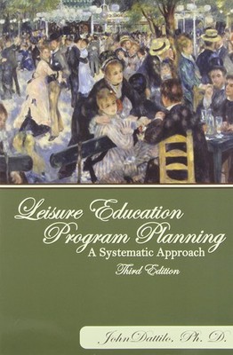 Leisure Education Program Planning: A Systematic Approach