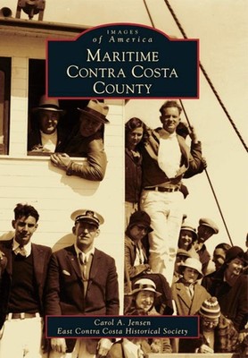 NEW Arcadia Publishing Maritime Contra Costa County, CA 9780738599939 Images of