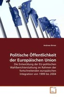 Andreas Birner | Politische ÖFfentlichkeit Der EuropäIschen Union | Taschenbuch