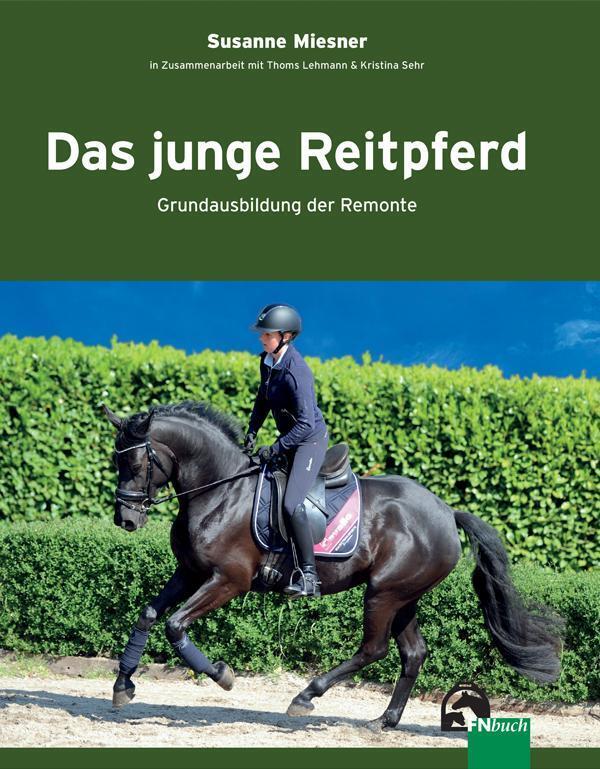 Thumbnail - Das Junge Reitpferd | Susanne Miesner | Grundausbildung Der Remonte |