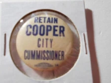 1-1/4" Cooper CIty Commissioner unknown location cello pinback button