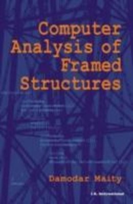 Damodar Maity | Computer Analysis of Framed Structures | Taschenbuch | Englisch
