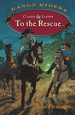 Cassie & Jasper to the Rescue (Range Riders) - Paperback NEW Bryn Fleming 2014-0