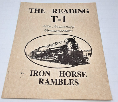 The Reading T-1 Iron Horse Rambles 40th Anniversary Commemorative Issue