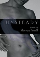 Unsteady, Monique Ferrell