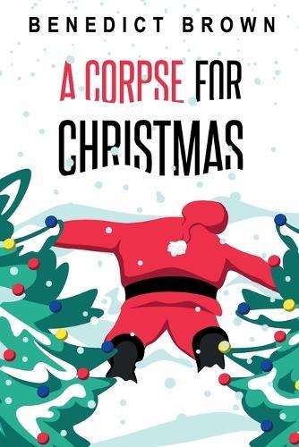 Thumbnail - Benedict Brown A Corpse For Christmas (taschenbuch) (us Import)